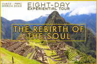 The Rebirth of The Soul: EIGHT-DAY CUSCO-PERÚ Experiential Tour